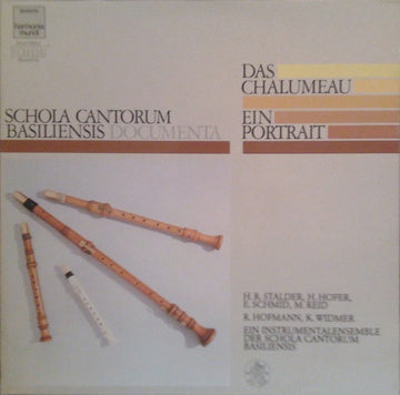 Hans-Rudolf Stalder, Heinz Hofer (3), Elmar Schmid, Michael Reid (4), Rosmarie Hofmann, Kurt Widmer, Ein Instrumentalensemble Der Schola Cantorum Basiliensis : Das Chalumeau (Ein Portrait) (LP)