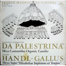 Giovanni Pierluigi da Palestrina, Annibale Stabile, Francesco Soriano, Giovanni Andrea Dragoni, Ruggiero Giovannelli, Prospero Santini, Curzio Mancini, Jacobus Gallus : Missa "Cantantibus Organis" - Missa Super "Elisabethae Impletum Est Tempus" (LP)