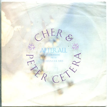 Cher & Peter Cetera : After All (7", Single)