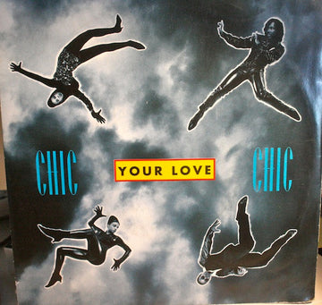 Chic : Your Love (7")