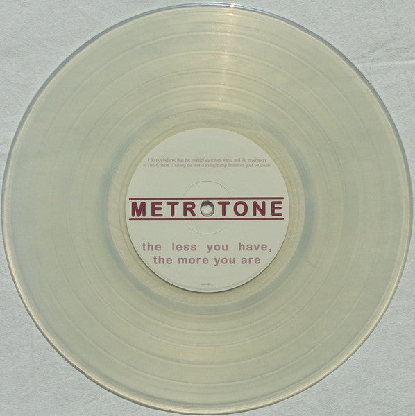 Metrotone : The Less You Have, The More You Are (10", Album, Ltd, Cle)