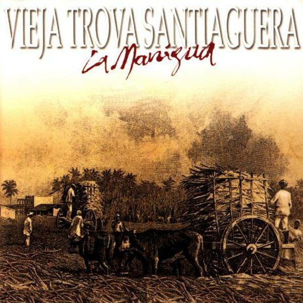 Vieja Trova Santiaguera : La Manigua (CD, Album, Dig)