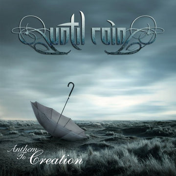 Until Rain : Anthem To Creation (CD, Album)