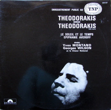 Mikis Theodorakis : Theodorakis Dirige Theodorakis, Vol 3 et 4 (2xLP, Album)