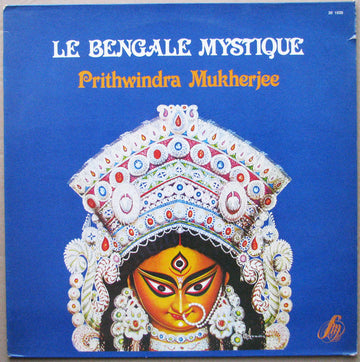 Prithwindra Mukherjee : Le Bengale Mystique (LP, Album)