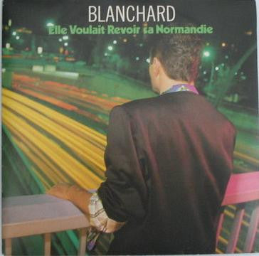 Gérard Blanchard : Elle Voulait Revoir Sa Normandie  (7", Single)