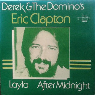 Derek & The Dominos, Eric Clapton : Layla / After Midnight (7", Single, RE)