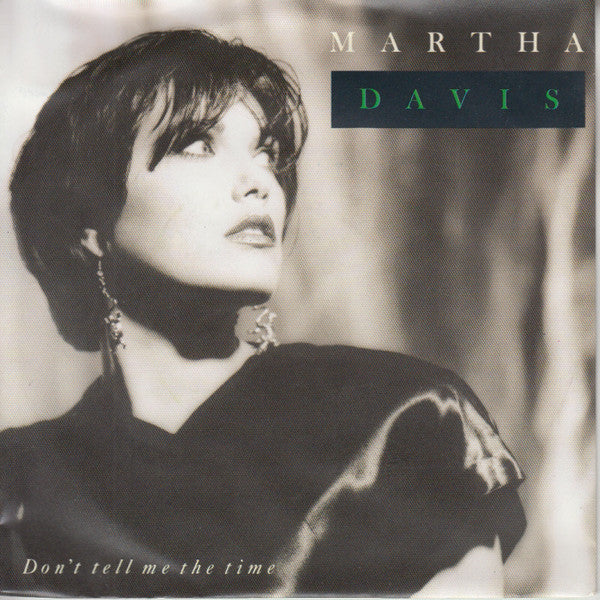 Martha Davis : Don't Tell Me The Time (7", Single)