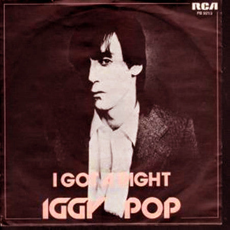 Iggy Pop : I Got A Right (7")