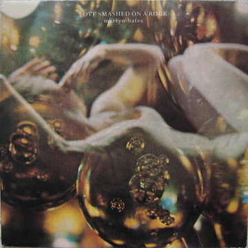 Martyn Bates : Love Smashed On A Rock (LP, Album)