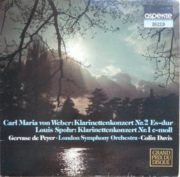 Gervase de Peyer, London Symphony Orchestra, Sir Colin Davis, Carl Maria von Weber, Louis Spohr : Klarinettenkonzert Nr. 2 Es-Dur / Klarinettenkonzert Nr. 1 C-Moll (LP, RE)