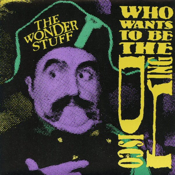 The Wonder Stuff : Who Wants To Be The Disco King? (7", Single)