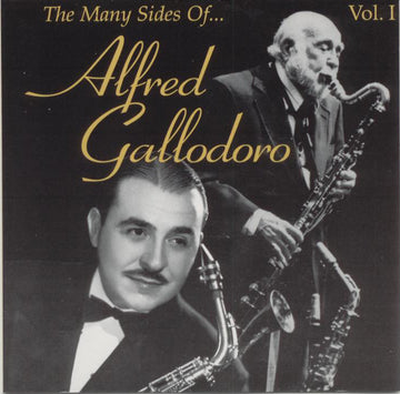 Al Gallodoro : The Many Sides Of Alfred Gallodoro, Vol. I (CD)