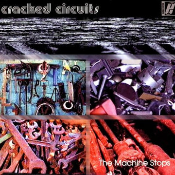 Cracked Circuits : The Machine Stops (CD, Album, Pap)