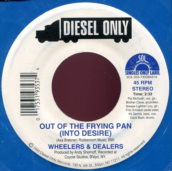 Wheelers & Dealers : Out Of The Frying Pan (Into Desire) (7", Single, Blu)