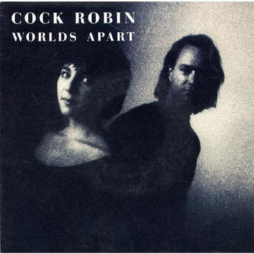 Cock Robin : Worlds Apart  (7", Single)