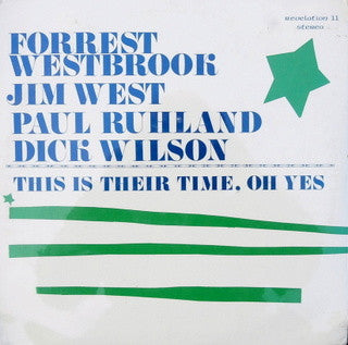 Forrest Westbrook, Jim West (18), Paul Ruhland, Dick Wilson (4) : This Is Their Time, Oh Yes (LP)
