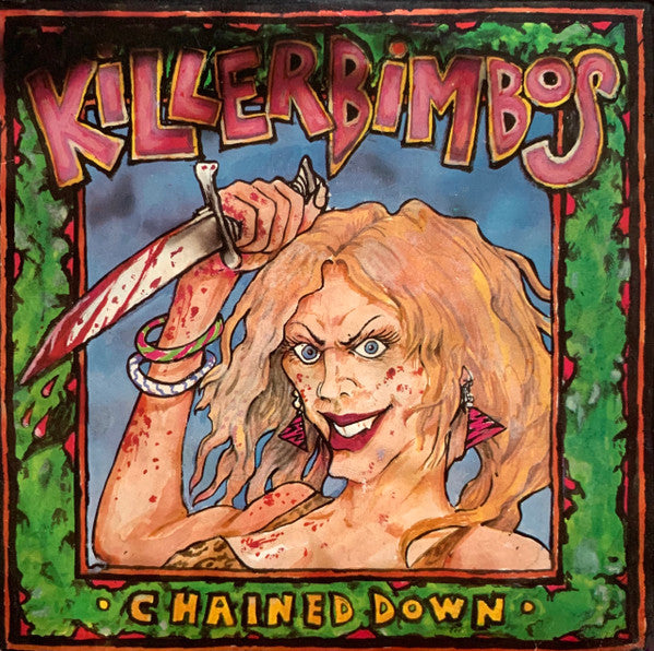 Killer Bimbos : Chained Down / Rapped (Without You) (7", Single, Ltd, Red)