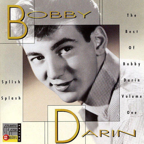 Bobby Darin : Splish Splash - The Best Of Bobby Darin Volume One (CD, Comp, RM, Spe)