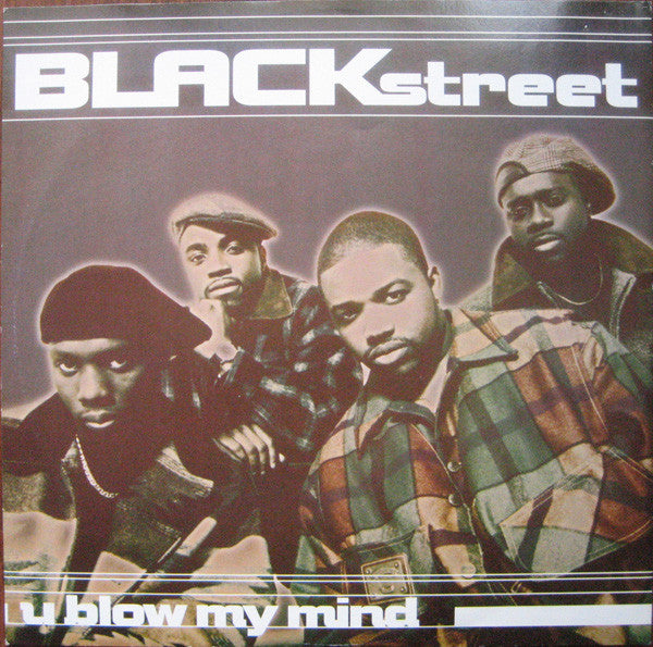 Blackstreet : U Blow My Mind (12")