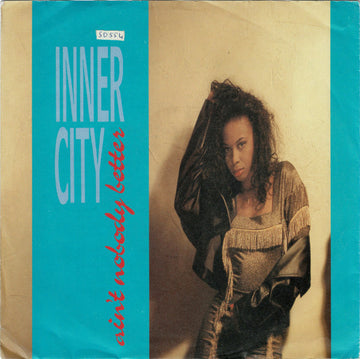 Inner City : Ain't Nobody Better (7", Single)