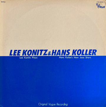 Lee Konitz & Hans Koller : Lee Konitz Plays / Hans Koller's New Jazz Stars (LP, Comp, Mono)