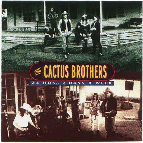 The Cactus Brothers : 24 Hrs 7 Days A Week (CD, Album)