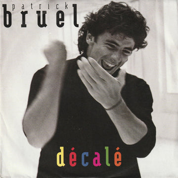 Patrick Bruel : Décalé (7", Single)