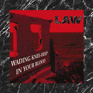 Law : Wading Knee-Deep In Your Blood (LP, Album, Ltd, Num, Red)