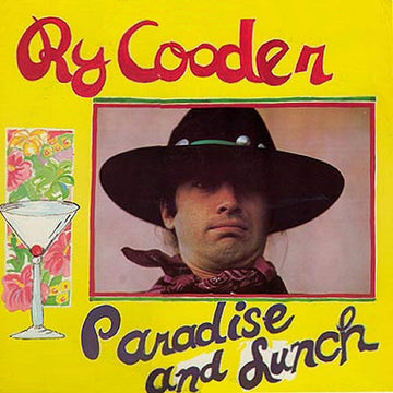 Ry Cooder : Paradise And Lunch (LP, Album, RE, Win)