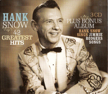 Hank Snow : 42 Greatest Hits Plus Bonus Album (3xCD, Comp)