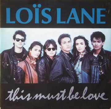 Loïs Lane : This Must Be Love (7", Single)