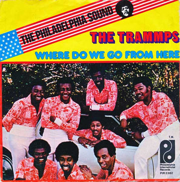 The Trammps : Where Do We Go From Here (7")