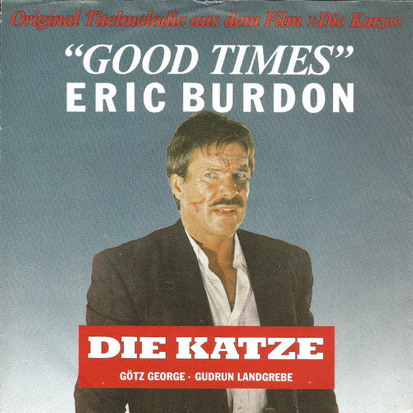 Eric Burdon : Good Times (Original Titelmelodie Aus Dem Film »Die Katze«) (7", Single)