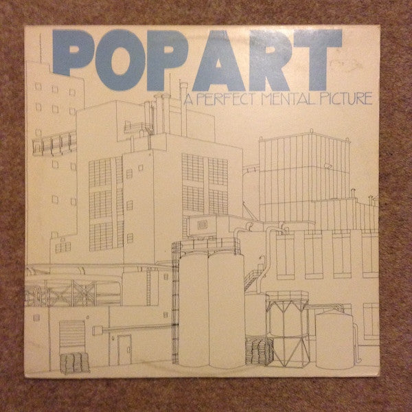 Pop Art : A Perfect Mental Picture (LP)