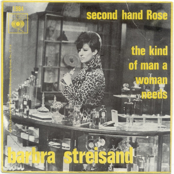 Barbra Streisand : Second Hand Rose / The Kind Of Man A Woman Needs (7", Single, Mono)