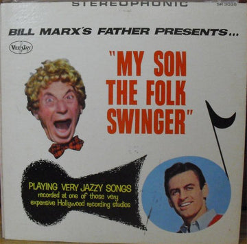 The Bill Marx Trio : My Son The Folk Swinger (LP)