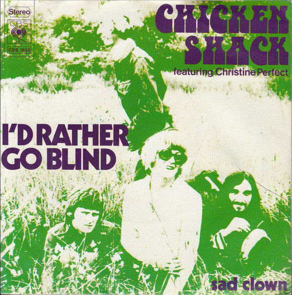 Chicken Shack Featuring Christine Perfect : I'd Rather Go Blind (7", Single)