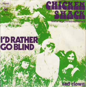 Chicken Shack Featuring Christine Perfect : I'd Rather Go Blind (7", Single)