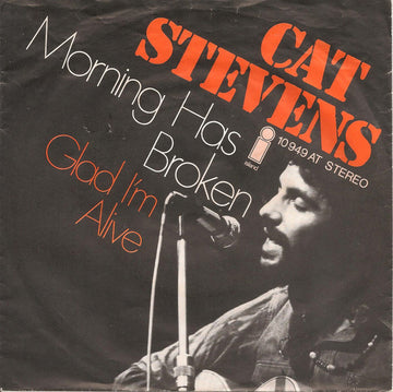 Cat Stevens : Morning Has Broken / Glad I'm Alive (7", Single, RE, Pal)