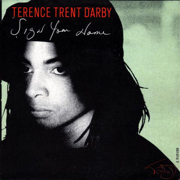 Terence Trent D'Arby : Sign Your Name (7", Single)