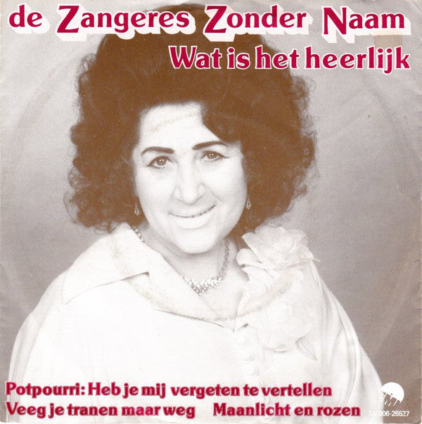 Zangeres Zonder Naam : Wat Is Het Heerlijk (7", Single)