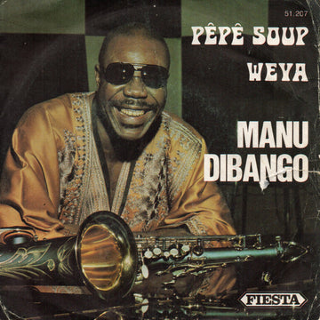 Manu Dibango : Pêpê Soup / Weya (7")