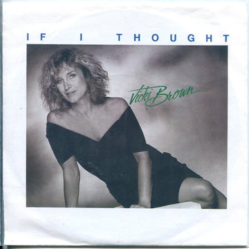 Vicki Brown : If I Thought (7", Single)