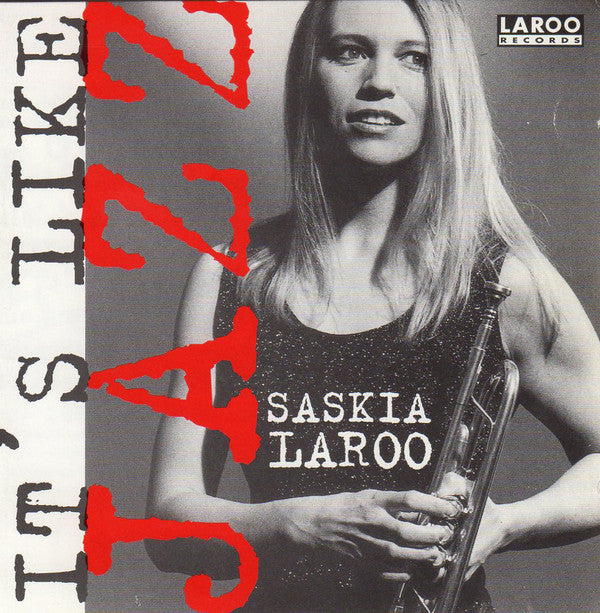 Saskia Laroo : It's Like Jazz (CD, Album)