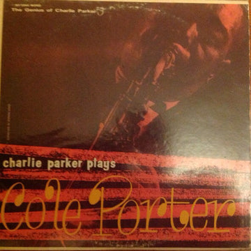 Charlie Parker : Charlie Parker Plays Cole Porter (LP, Album, Mono, RE)