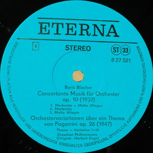 Boris Blacher / Gerty Blacher-Herzog , Klavier ‧ Dresdner Philharmonie ‧ Herbert Kegel : Concertante Musik Für Orchester Op. 10 ‧ Orchestervariationen Über Ein Thema Von Paganini Op. 26 ‧ Zweites Klavierkonzert Op. 42 (LP)