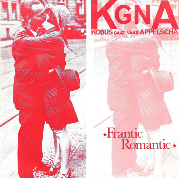 Kobus Gaat Naar Appelscha : Frantic Romantic (7")