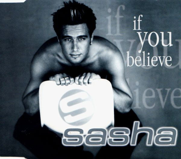 Sasha (5) : If You Believe (CD, Maxi)