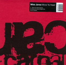 Miss Jarea* : Move Ya Head (12")